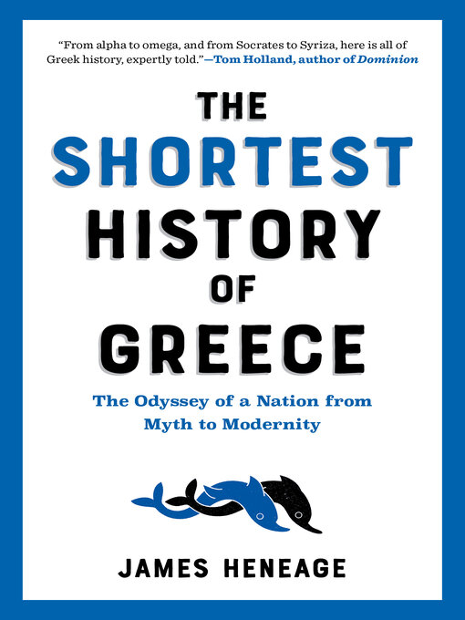 Title details for The Shortest History of Greece by James Heneage - Available